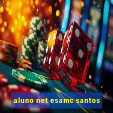 aluno net esamc santos